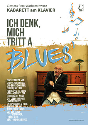 Clemens-Peter Wachenschwanz Kabarett am Klavier - ich denk mich tritt a blues